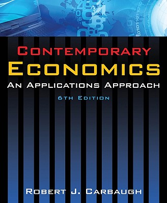 Contemporary Economics: An Applications Approach - Carbaugh, Robert J