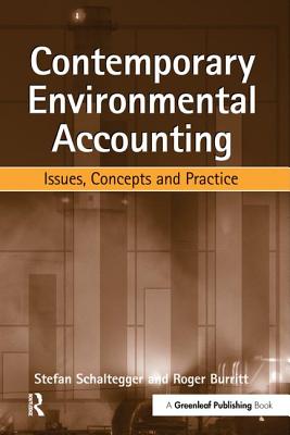 Contemporary Environmental Accounting: Issues, Concepts and Practice - Schaltegger, Stefan, and Burritt, Roger