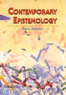 Contemporary Epistemology - Baergen, Ralph