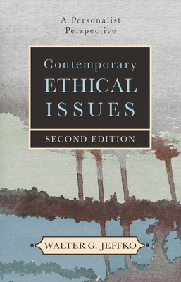 Contemporary Ethical Issues - Jeffko, Walter G