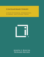 Contemporary Europe: A Study of National, International, Economic, and Cultural Trends