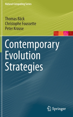 Contemporary Evolution Strategies - Bck, Thomas, and Foussette, Christophe, and Krause, Peter