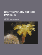 Contemporary French Painters: An Essay