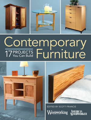 Contemporary Furniture: 17 Projects You Can Build - Francis, Scott (Editor)