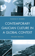 Contemporary Galician Culture in a Global Context: Movable Identities