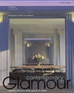 Contemporary Glamour: Opulent Interiors from Grand to Exotic - Hanan, Ali, and Dwyer, Kate, and Von Schaewen, Deidi (Photographer)