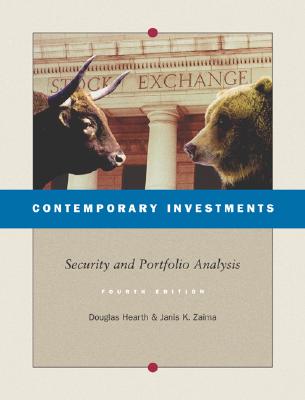 Contemporary Investments: Security and Portfolio Analysis - Hearth, Douglas, and Zaima, Janis K