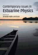 Contemporary Issues in Estuarine Physics