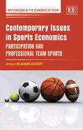 Contemporary Issues in Sports Economics: Participation and Professional Team Sports: Participation and Professional Team Sports
