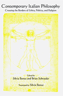 Contemporary Italian Philosophy: Crossing the Borders of Ethics, Politics, and Religion