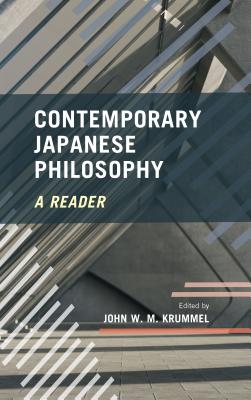 Contemporary Japanese Philosophy: A Reader - Krummel, John W. M., Professor (Editor)