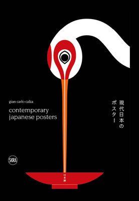 Contemporary Japanese Posters: Japanese Posters Designers - Calza, Gian Carlo (Editor)