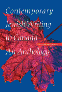 Contemporary Jewish Writing in Canada: An Anthology