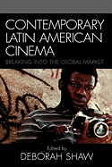 Contemporary Latin American Cinema: Breaking Into the Global Market