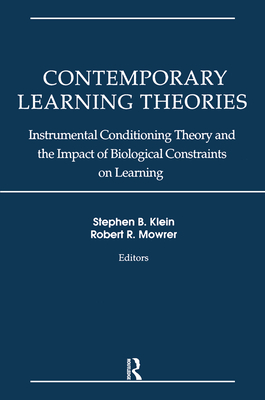 Contemporary Learning Theories: Volume II: Instrumental Conditioning Theory and the Impact of Biological Constraints on Learning - Klein, Stephen B (Editor), and Mowrer, Robert R (Editor)