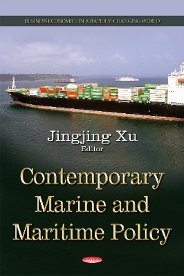 Contemporary Marine & Maritime Policy - Xu, Jingjing (Editor)