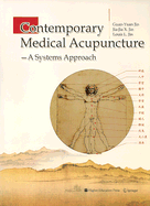 Contemporary Medical Acupuncture: A Systems Approach - Jin, Guan-Yuan, and Jin, Jia-Jia X, and Jin, Louis L