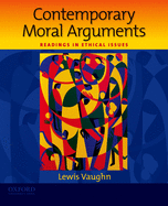 Contemporary Moral Arguments: Readings in Ethical Issues