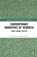 Contemporary Narratives of Dementia: Ethics, Ageing, Politics