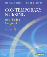 Contemporary Nursing: Issues, Trends & Management - Cherry, Barbara, Dnsc, MBA, RN, and Jacob, Susan R, PhD, RN