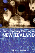 Contemporary Painting in New Zealand - Dunn, Michael