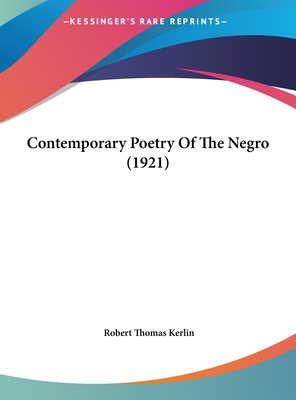Contemporary Poetry Of The Negro (1921) - Kerlin, Robert Thomas