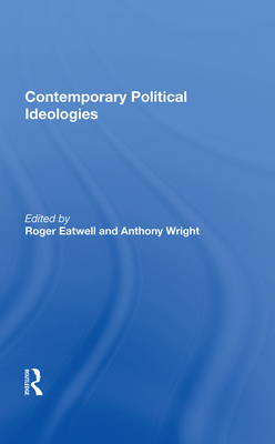 Contemporary Political Ideologies - Eatwell, Roger (Editor)