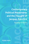 Contemporary Political Movements and the Thought of Jacques Rancire: Equality in Action