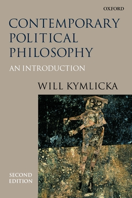 Contemporary Political Philosophy: An Introduction - Kymlicka, Will