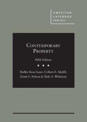 Contemporary Property - CasebookPlus - Saxer, Shelley Ross, and Medill, Colleen E.