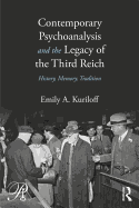 Contemporary Psychoanalysis and the Legacy of the Third Reich: History, Memory, Tradition