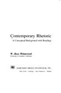 Contemporary Rhetoric: A Conceptual Background with Readings - Winterowd, W Ross, Dr., Ph.D.