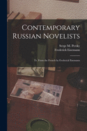 Contemporary Russian Novelists; Tr. From the French by Frederick Eisemann