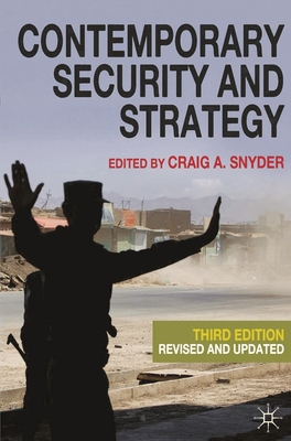 Contemporary Security and Strategy - Snyder, Craig A.