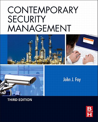 Contemporary Security Management - Fay, John