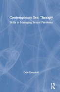 Contemporary Sex Therapy: Skills in Managing Sexual Problems