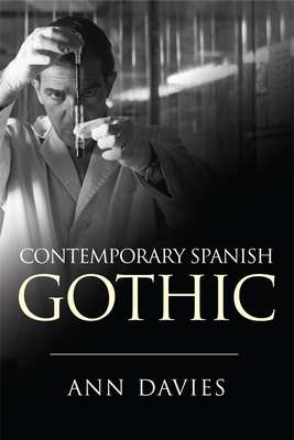 Contemporary Spanish Gothic - Davies, Ann, Professor