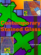 Contemporary Stained Glass - Moor, Andrew, Professor