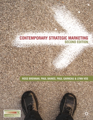 Contemporary Strategic Marketing - Brennan, Ross, Professor, and Baines, Paul, and Garneau, Paul