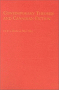 Contemporary Theories and Canadian Fiction: Shifting Sands