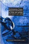 Contemporary Theory, Research and Practice of Crisis and Hostage Negotiation