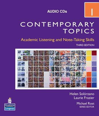 Contemporary Topics 1: Academic Listening and Note-Taking Skills (Intermediate) Audio CD - Solorzano, Helen, and Frazier, Laurie
