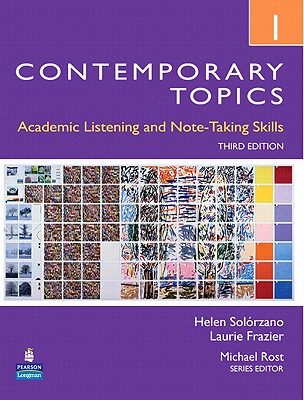 Contemporary Topics 1: Academic Listening and Note-Taking Skills (Student Book and Classroom Audio CD) - Solorzano, Helen, and Frazier, Laurie