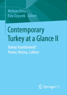 Contemporary Turkey at a Glance II: Turkey Transformed? Power, History, Culture
