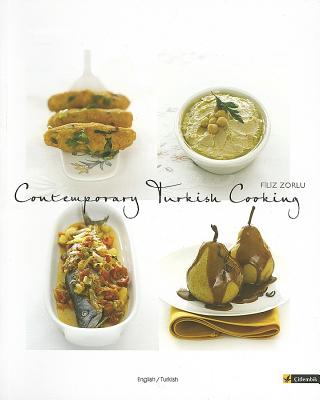 Contemporary Turkish Cooking - Zorlu, Filiz