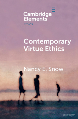 Contemporary Virtue Ethics - Snow, Nancy E