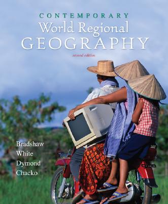 Contemporary World Regional Geography - Bradshaw, Michael, and Dymond, Joseph, and White, George