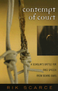 Contempt of Court: A Scholar's Battle for Free Speech from Behind Bars