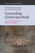 Contending Global Apartheid: Transversal Solidarities and Politics of Possibility