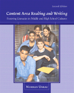 Content Area Reading and Writing: Fostering Literacies in Middle and High School Cultures - Unrau, Norman